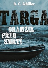 Targa: Okamžik před smrtí