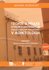 Teorie a praxe strukturovaných doléčovacích programů v adiktologii