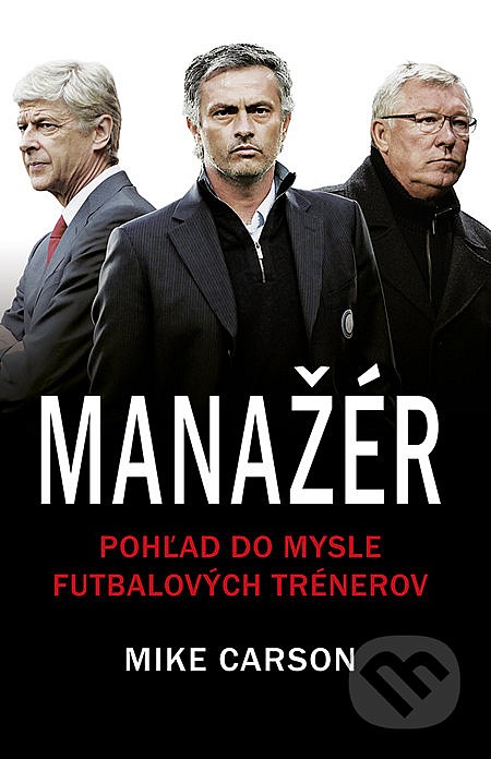 Manažér - Pohľad do mysle futbalových trénerov