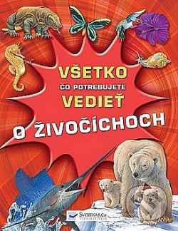 Všetko čo potrebujete vedieť o živočíchoch