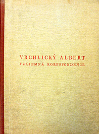 Jaroslav Vrchlický - Eduard Albert. Vzájemná korespondence