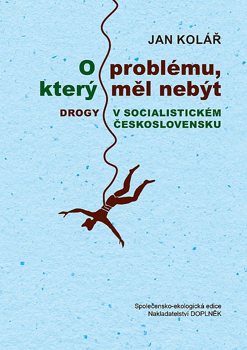 O problému, který měl nebýt: Drogy v socialistickém Československu