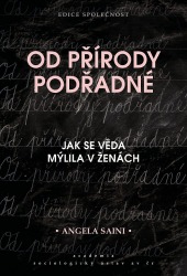 Od přírody podřadné – Jak se věda mýlila v ženách