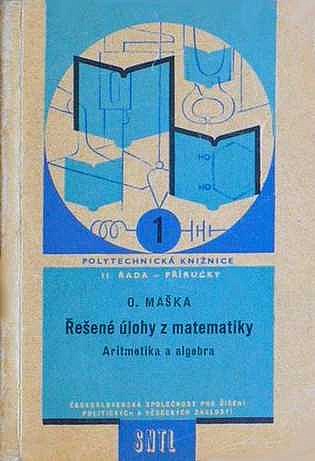 Řešené úlohy z matematiky - Aritmetika a algebra