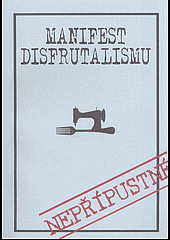 Manifest disfrutalismu - Nepřípustné