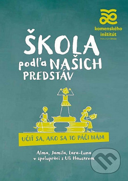 Škola podľa našich predstáv