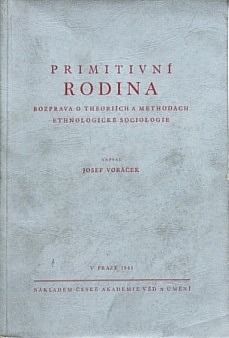 Primitivní rodina: Rozprava o theoriích a metodách ethnologické sociologie