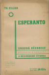 Esperanto : Učebnice a čítanka : Snadná učebnice pro kursy a samouky a mezinárodní čítanka