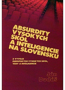 Absurdity vysokých škôl a inteligencie na Slovensku