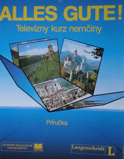 Alles gute ! Televízny kurz nemčiny-Príručka