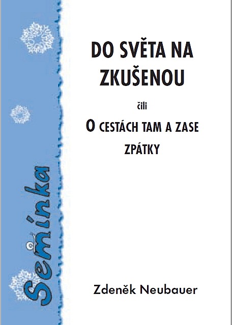 Do světa na zkušenou čili O cestách tam a zase zpátky