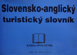 Angličtina - Turistický ruch Slovensko-anglický turistický slovník