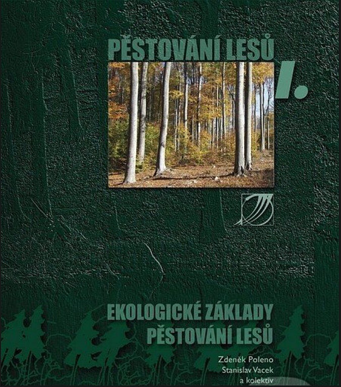 Pěstování lesů I. Ekologické základy pěstování lesů