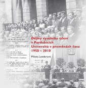 Dějiny vysokého učení v Pardubicích - Univerzita v proměnách času 1950-2010