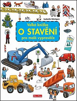 O stavění - Velká knížka pro malé vypravěče