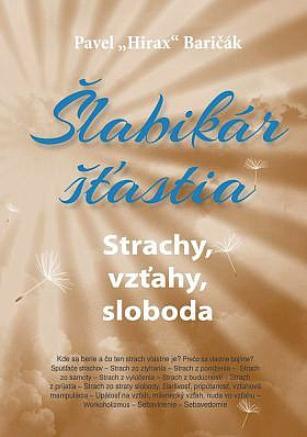 Šlabikár šťastia 4 - Strachy, vzťahy, sloboda