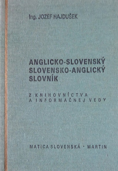 Anglicko-slovenský slovensko anglický slovník z knihovníctva a informačnej vedy