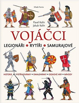 Vojáčci: legionáři - rytíři - samurajové