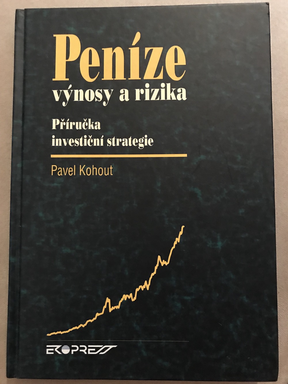 Peníze, výnosy a rizika - Příručka investiční strategie