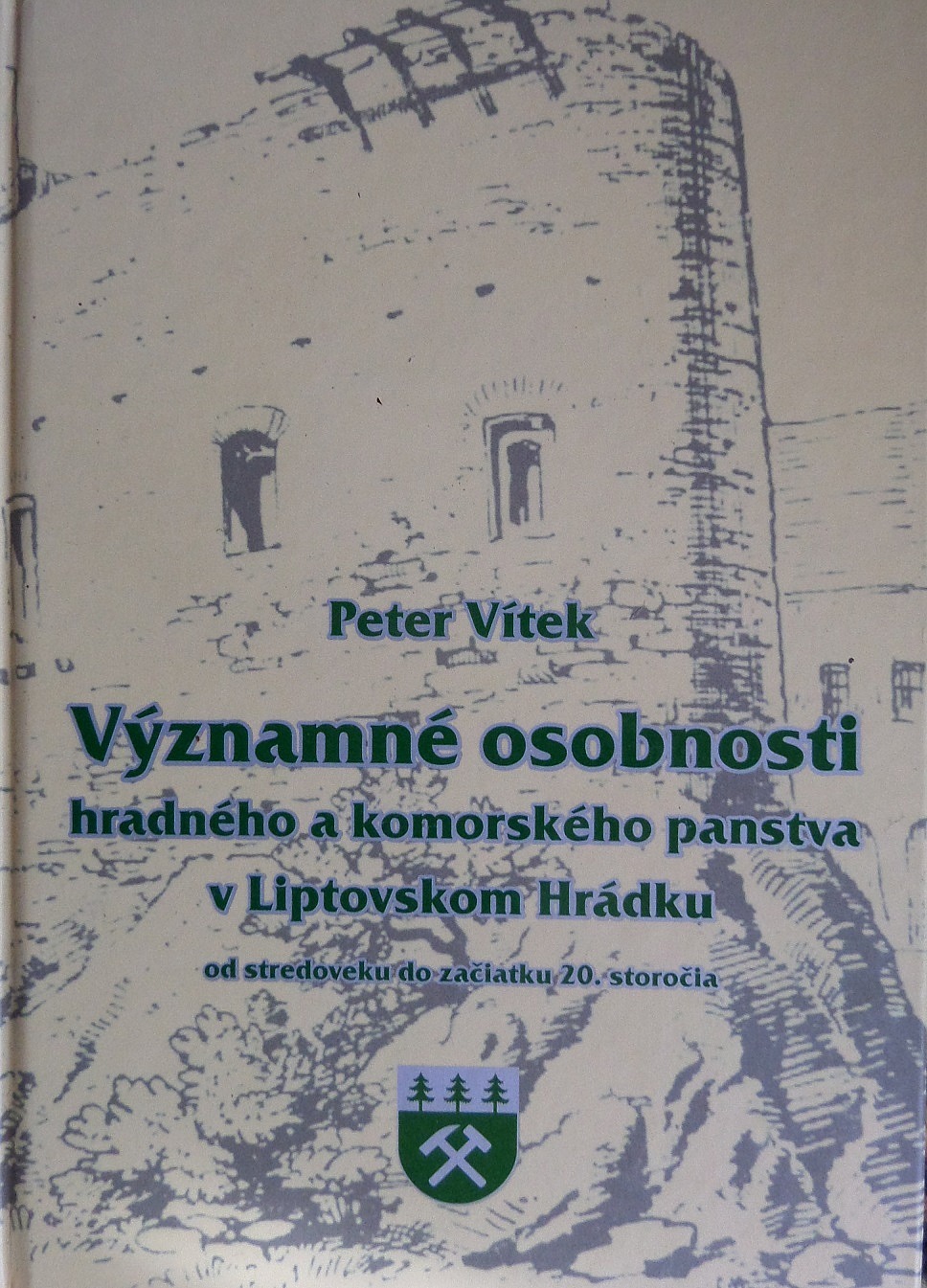 Významné osobnosti hradného a komorského panstva v Liptovskom Hrádku