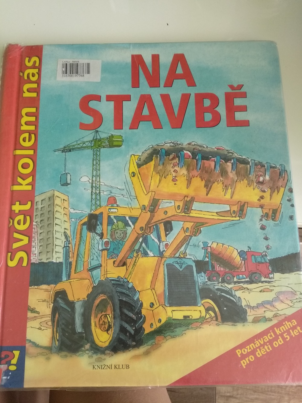 Svět kolem nás: Na stavbě