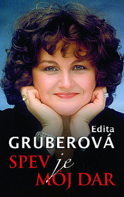 Edita Gruberová. Spev je môj dar