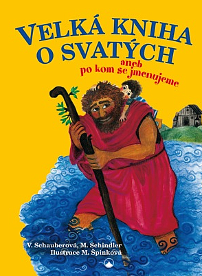 Velká kniha o svatých aneb po kom se jmenujeme