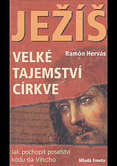 Ježíš - velké tajemství církve