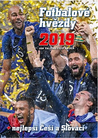 Fotbalové hvězdy 2019: + Nejlepší Češi a Slováci