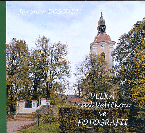 Velká nad Veličkou ve fotografii