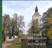 Velká nad Veličkou ve fotografii