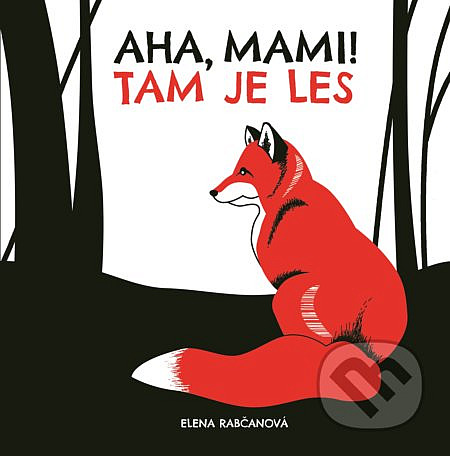 Aha, mami! Tam je les