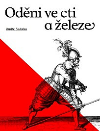 Oděni ve cti a železe. Reprezentace vojenské cti v deníku skotského generála Roberta Monroa