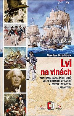 Lvi na vlnách - Anatomie námořních bojů Velké Británie s Francií v letech 1789–1794 v Atlantiku