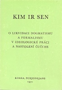 O likvidaci dogmatismu a formalismu v ideologické práci a nastolení čučche