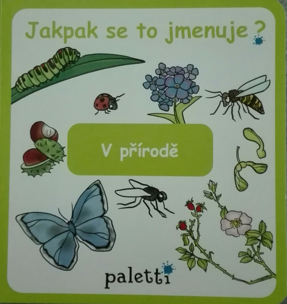 Jakpak se to jmenuje? V přírodě