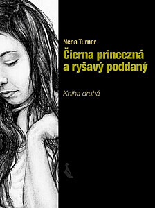 Čierna princezná a ryšavý poddaný - Kniha druhá