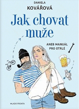 Jak chovat muže aneb Manuál pro otrlé