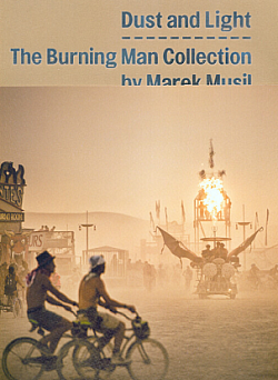 Dust and Light: The Burning Man Collection by Marek Musil