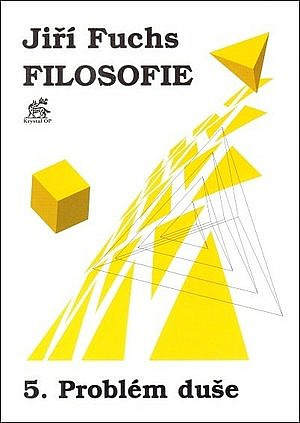 Filosofie 5 - Problém duše