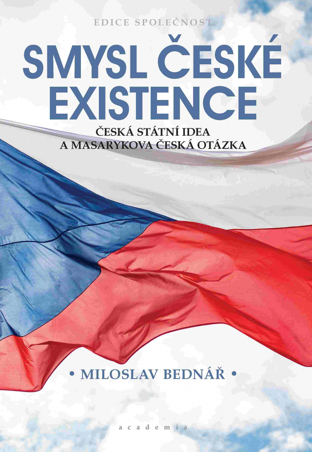 Smysl české existence