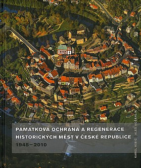 Památková ochrana a regenerace historických měst v České republice 1945–2010