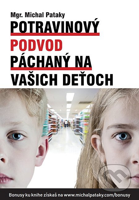 Potravinový podvod páchaný na vašich deťoch