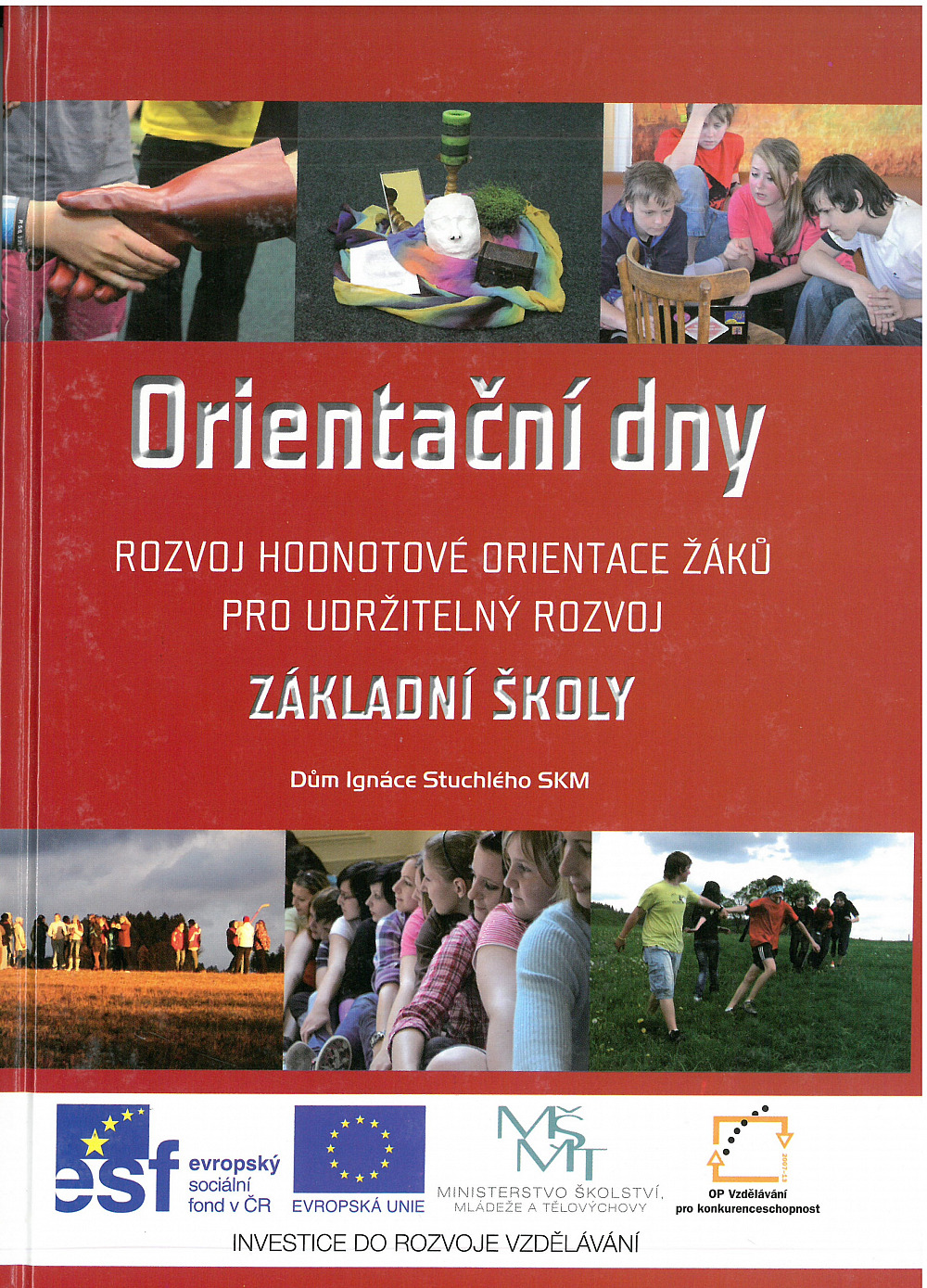 Orientační dny - Rozvoj hodnotové orientace žáků pro udržitelný rozvoj. Základní školy