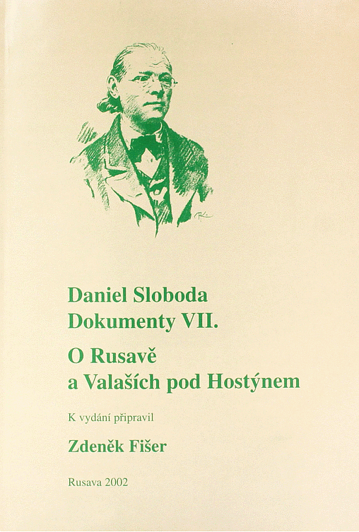 Daniel Sloboda - Dokumenty VII.: O Rusavě a Valaších pod Hostýnem