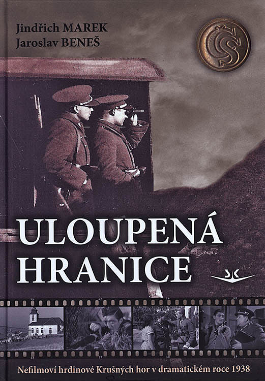 Uloupená hranice: Nefilmoví hrdinové Krušných hor v dramatickém roce 1938