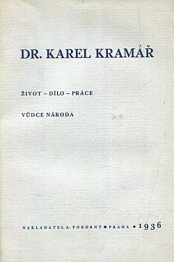 Dr. Karel Kramář: Život, dílo, práce: Vůdce národa