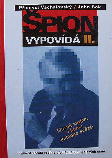 Špion vypovídá II. - Jasná zpráva o konci jednoho světa