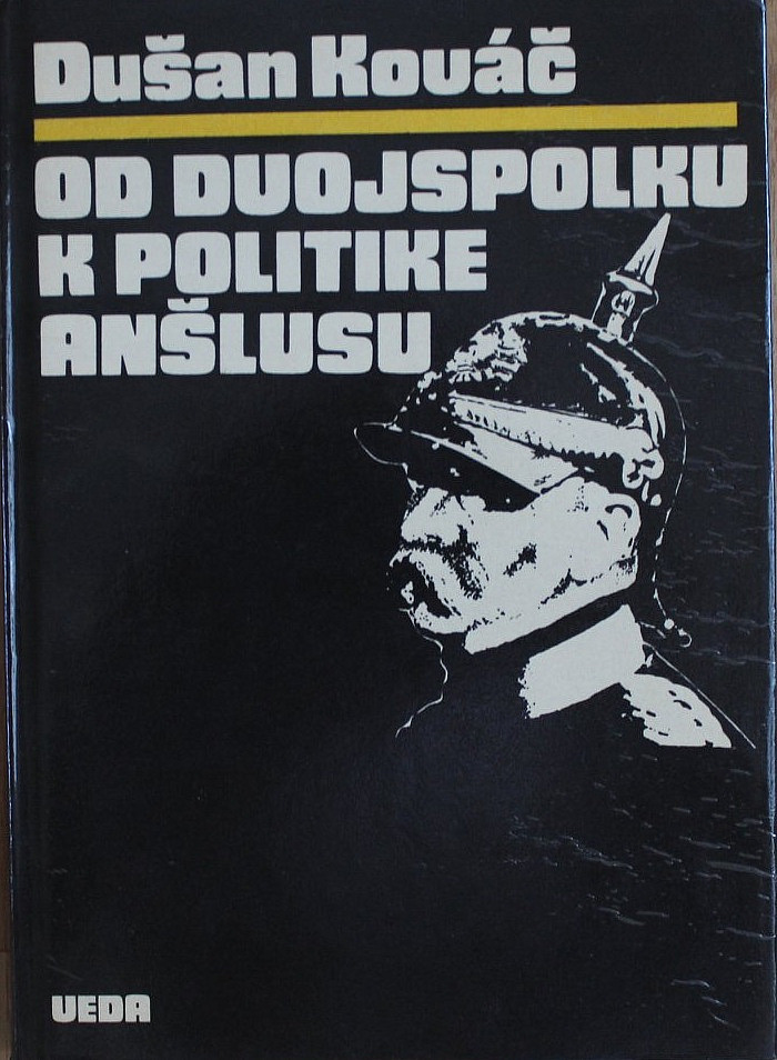 Od Dvojspolku k politike anšlusu: Nemecký imperializmus a Rakúsko do r. 1922