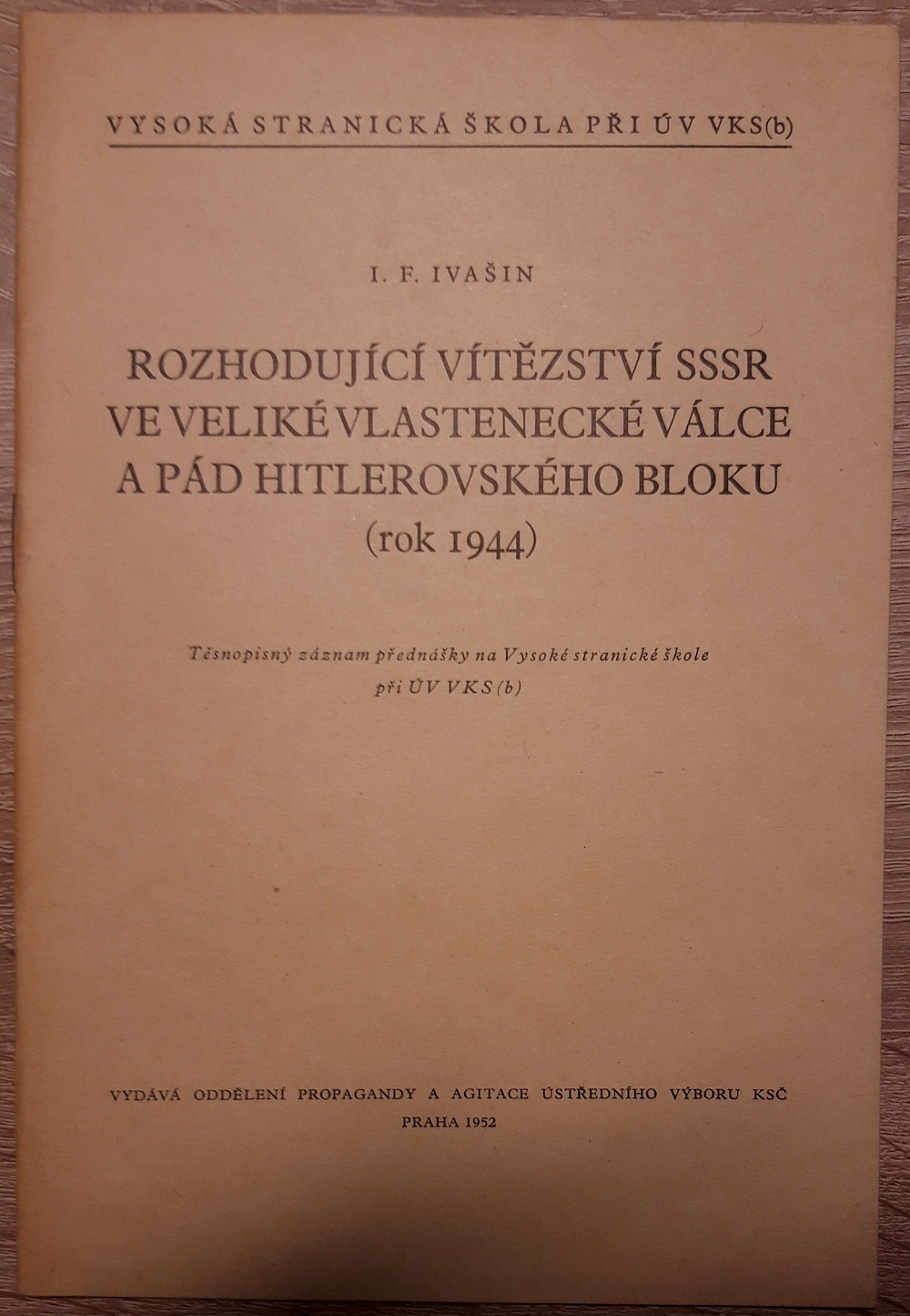 Rozhodující vítězství SSSR ve Veliké Vlastenecké válce a pád hitlerovského bloku (rok 1944)